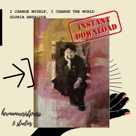 Gloria Anzaldua digital download collage for phone screen or to print