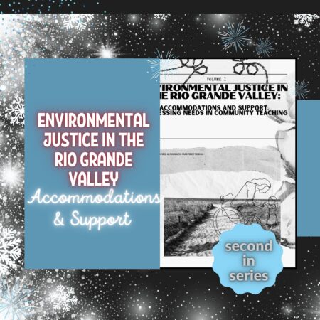 Environmental Justice in the Rio Grande Valley: Accommodations and Support zines as tools in the resistance